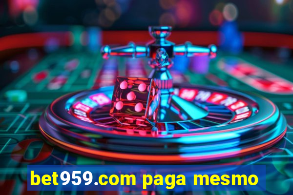 bet959.com paga mesmo